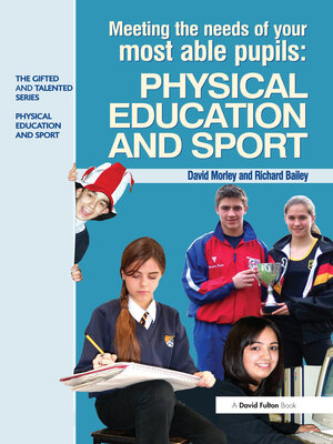 cover image of Meeting the Needs of Your Most Able Pupils in Physical Education & Sport